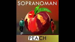 Sopranoman - Peach (official audio) Resimi