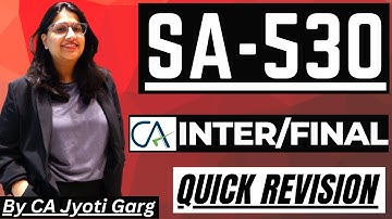 SA 530 Quick Revision | CA Inter - CA Final | By @CAJyotiGarg