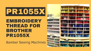 Brother PR1055X Embroidery Thread
