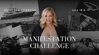 Manifestation Challenge with Kathleen Cameron
