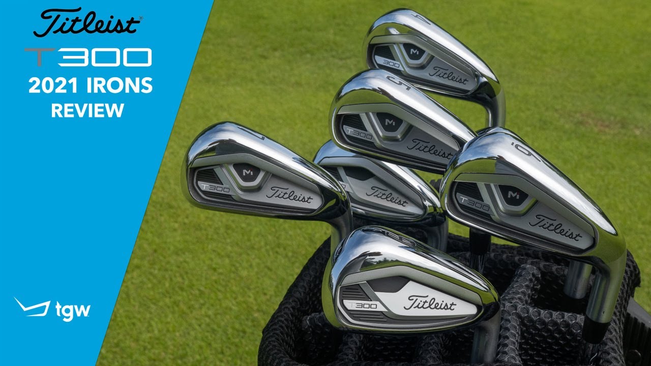 Titleist 2021 T300 Irons Review by TGW 