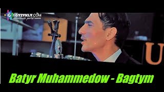 Batyr Muhammedow - Bagtym (Official Music Video) #cover