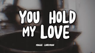 MAGGIE LINDEMANN - you hold my love (Tradução)