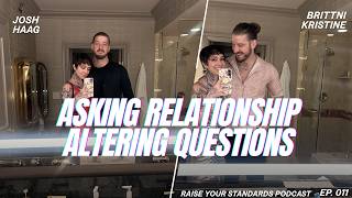 Vulnerable Relationship Questions That Brought Us Even Closer | Raise Your Standards Podcast