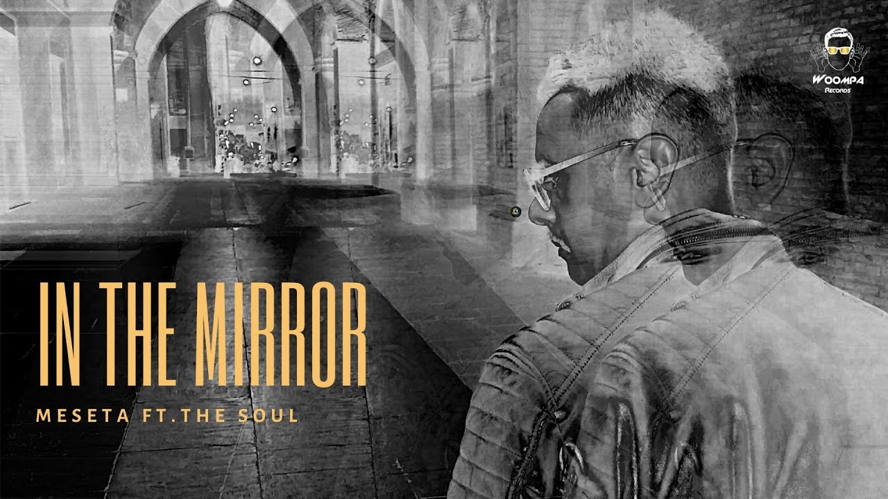 Meseta - In The Mirror ft. The Soul (Official Music Video)