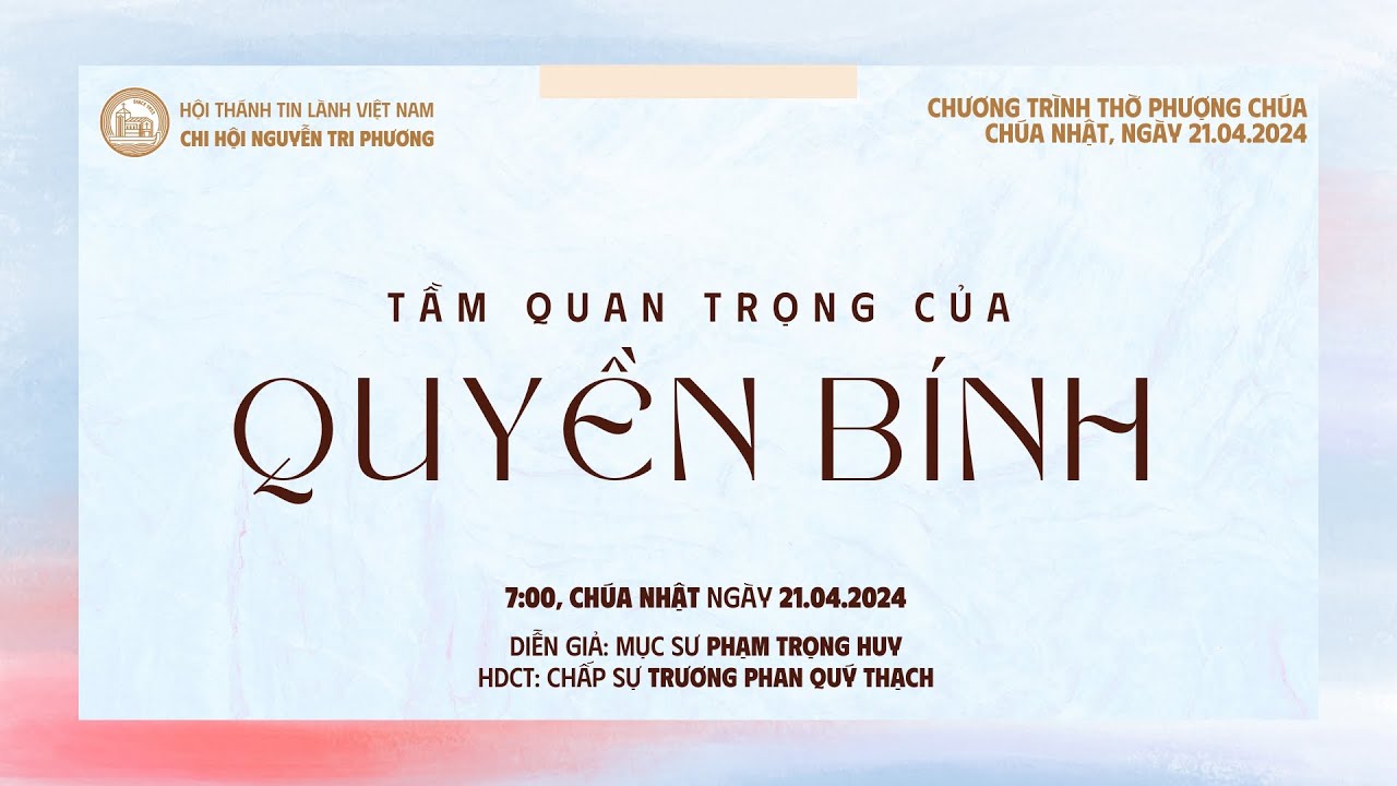 [21.04.2024] Tầm Quan Trọng Của Quyền Bính | Chương Trình Thờ Phượng Chúa