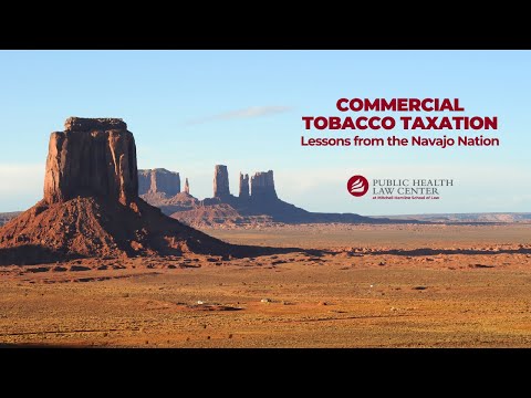 Commercial Tobacco Product Taxation: Lessons Learned from the Navajo Nation 