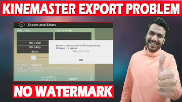 KINEMASTER EXPORT PROBLEM SOLVE / KINEMASTER EXPORT ERROR FIX / How to Remove Watermark ?