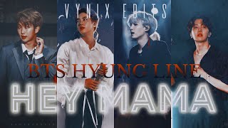 BTS ● HYUNG LINE ❝HEY MAMA❞
