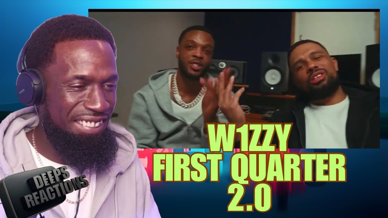 W1ZZY - First Quarter 2.0 (Official Music Video) Deepspeaks (Reaction)