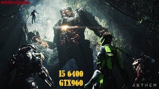 Anthem Demo - GTX 960 I5 6400 - Low, Medium, High, Ultra settings