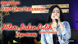 #Edisi latihan Pusang Rusdy Oyag Percussion I Hitam Bukan Putih