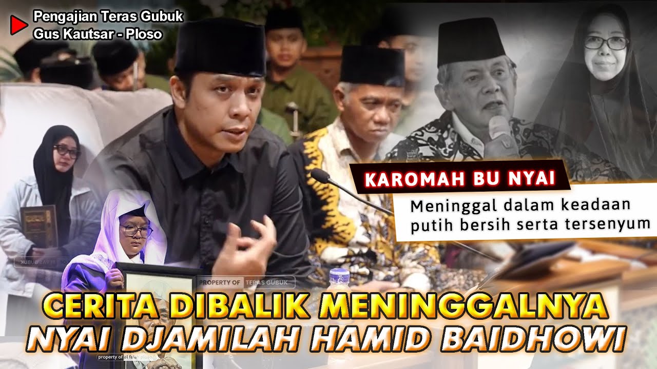 GUS KAUTSAR - Cerita dibalik Meninggalnya Bu Nyai Djamilah #guskautsar #pengajian #terasgubuk