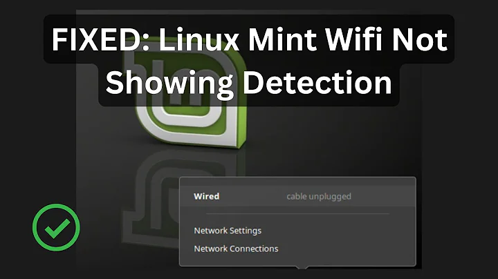 Fix Linux Mint WiFi Not Showing | How to Detect Missing Wireless Network in Linux Mint