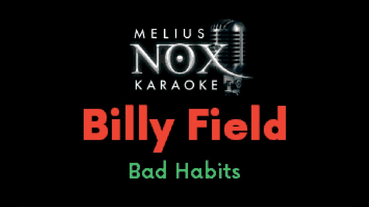 Billy Field - Bad Habits - NOX Karaoke - YouTube