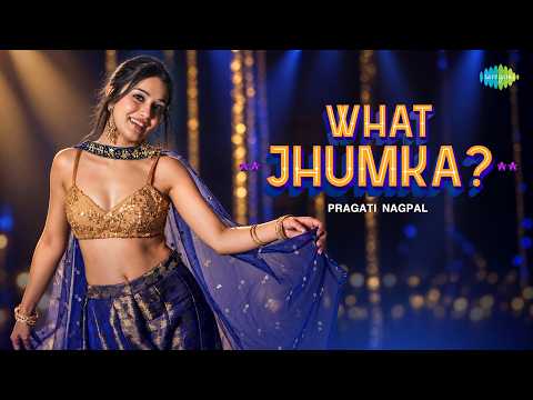 What Jhumka | Pragati Nagpal, Pritam, Amitabh Bhattacharya, Raja Mehdi Ali Khan, Godswill Mergulhao