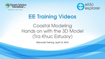 Coastal Modeling - Hands on with the 3D Model Tra Khuc Estuary