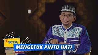 Mengetuk Pintu Hati - Membuka Pintu Hikmah Dalam Setiap Peristiwa Kehidupan