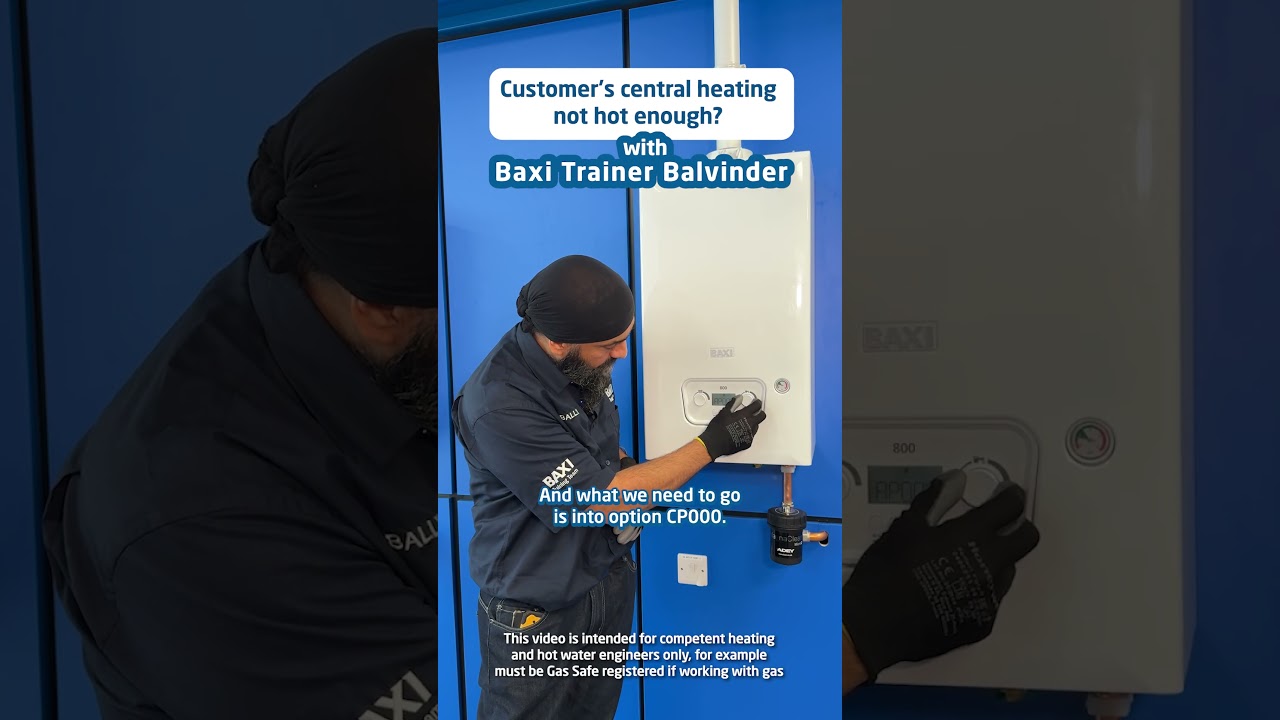 Customer's heating not hot enough? - a quick tip from Baxi Trainer Balvinder 