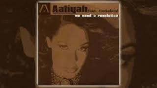We need a resolution - Aaliyah (version skyrock/radio edit)