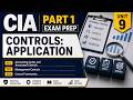 CIA Part 1: Controls: Application (Unit 9)