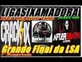 #LSA( 1&deg; Temporada) GRANDE FINAL aD vs Crack6