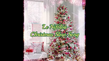 Le Nifoloa Christmas Slow Song