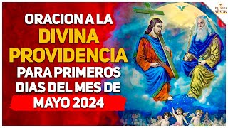 Oración a la DIVINA PROVIDENCIA para iniciar MAYO 2024 - Palabra Del Señor ✝