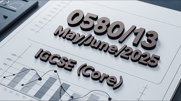 0580/13/May/June/25 | IGCSE Math (Core ) Solution | Q#1-13