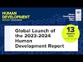 Global launch of 202324 human development reportr