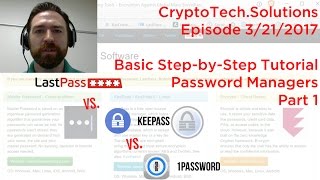 LastPass vs KeePass vs 1Password: Password Managers pt 1, Basic Step-by-Step Tutorial