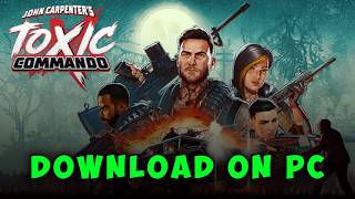 How to Download John Carpenter's Toxic Commando on PC or Laptop (Fast &amp; Easy Guide)