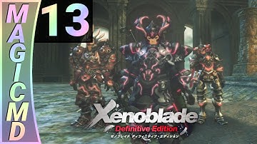 Xenoblade Chronicles: Definitive Edition pt. 13 (STORY FINALE)