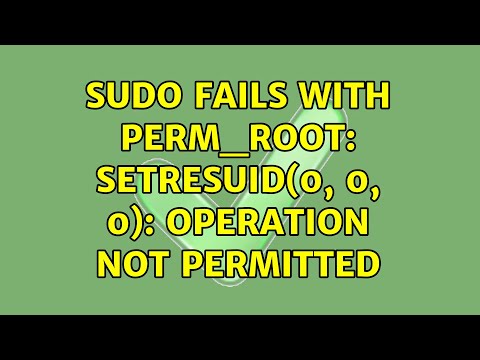 sudo fails with PERM_ROOT: setresuid(0, 0, 0): Operation not permitted