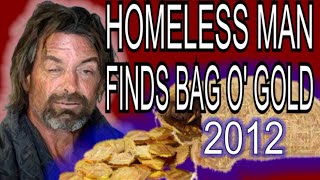 Homeless Man Finds Lost Gold In Bastrop Texas - Real Indiana Jones Type Stuff Financial Stability