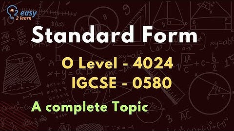 Standard Form Complete Topic | O Level 4024 | IGCSE 0580 | Scientific Notation | Ordinary Number