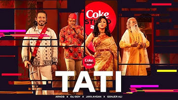 Tati | Coke Studio Bangla | Season 3 | Arnob X Oli Boy X Jaya Ahsan X Gonjer Ali