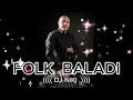 FOLK BALADI NEW 2024 DJ NIKI PALATKOV