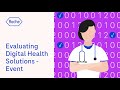 Evaluating digital health solutions how to know which solutions bring value to your organization