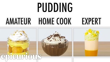4 Levels of Pudding: Amateur to Food Scientist | Epicurious