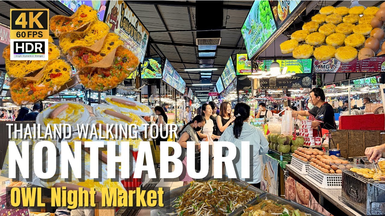 [NONTHABURI] Owl Night Market – Best Street Food & Shopping Near Bangkok | Thailand [4K HDR]