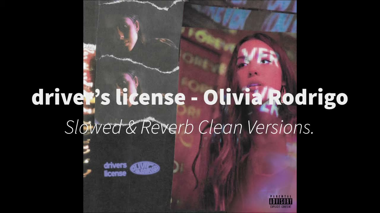 drivers license Slowed Clean Version - Olivia Rodrigo