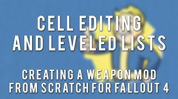 FO4 Weapon Modding Tutorial - Part 14 - Cell Editing and Leveled Lists