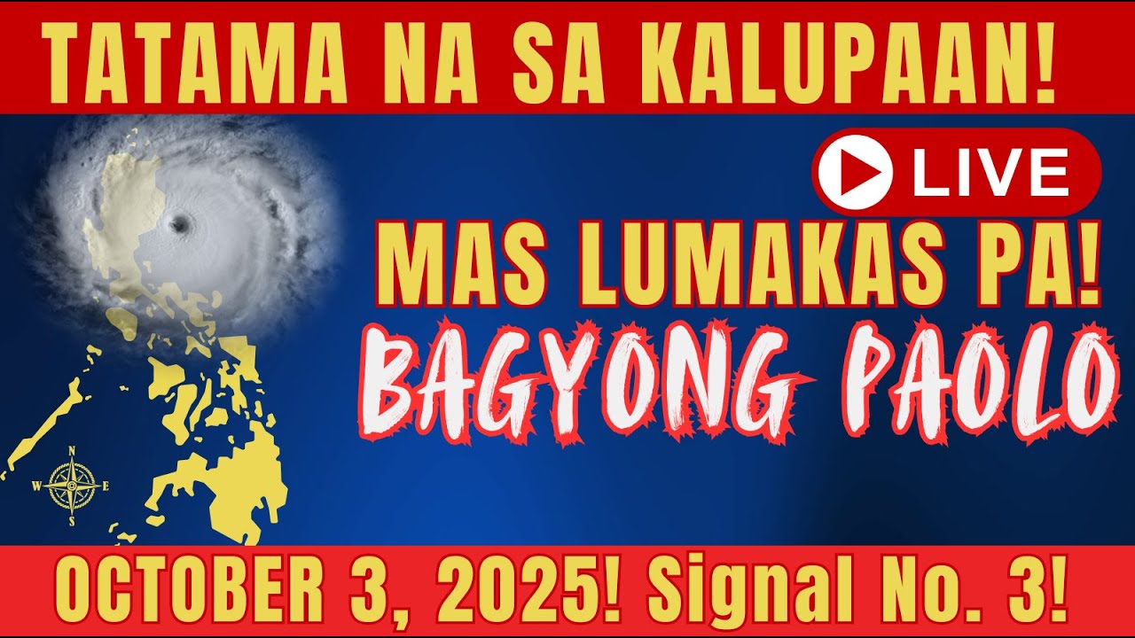 🔴LIVE! BAGYONG PAOLO,  MAS LUMAKAS AT TATAMA SA KALUPAAN NG N-LUZON!  OCTOBER 3 2025! 