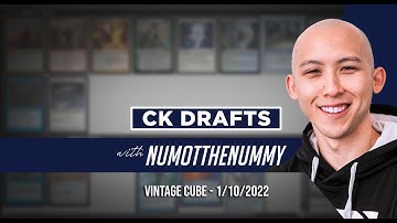 CK Drafts with Numot the Nummy - Vintage Cube - 1/10/22