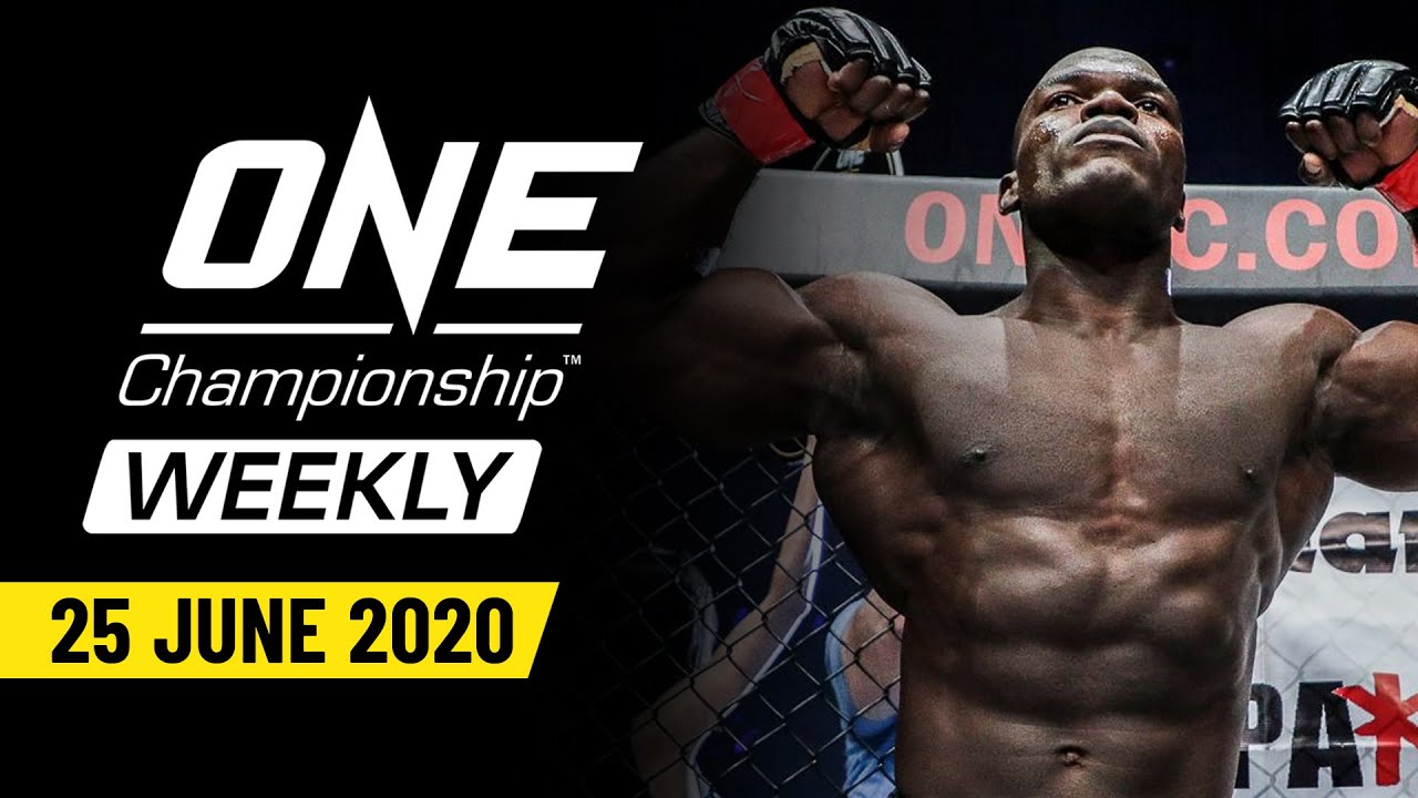ONE Championship Weekly | 25 June 2020 - YouTube