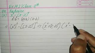 Factorise x 4- x-z 4 Class 8 Maths Chapter 14 Exercise 14 2 Question 4 iv