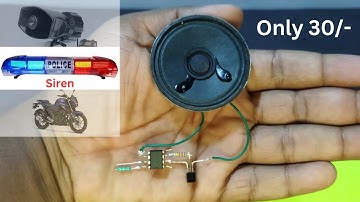Police Siren Circuit |Homemade only 35/- Rupees