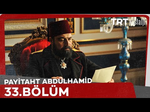 Payitaht Abdülhamid 33. Bölüm