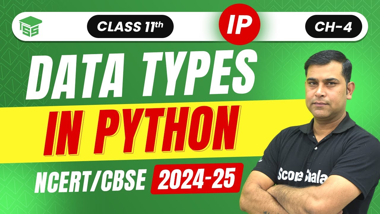 Data Types of Python | Class 11 Informatic Practices Ch-4 Data Handling ...